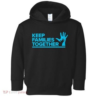Keep Families Together Toddler Hoodie