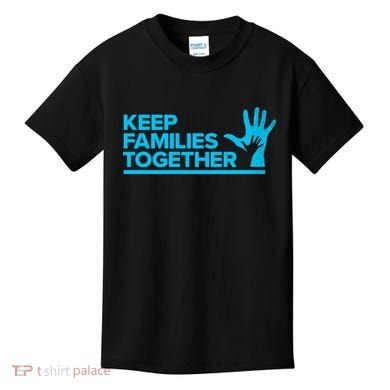 Keep Families Together Kids T-Shirt