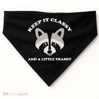 Keep It Classy And A Little Trashy USA-Made Doggie Bandana thumb 0