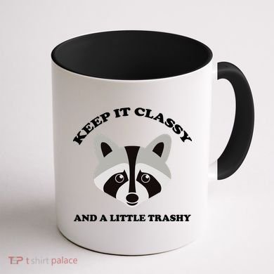 Keep It Classy And A Little Trashy Coffee Mug back