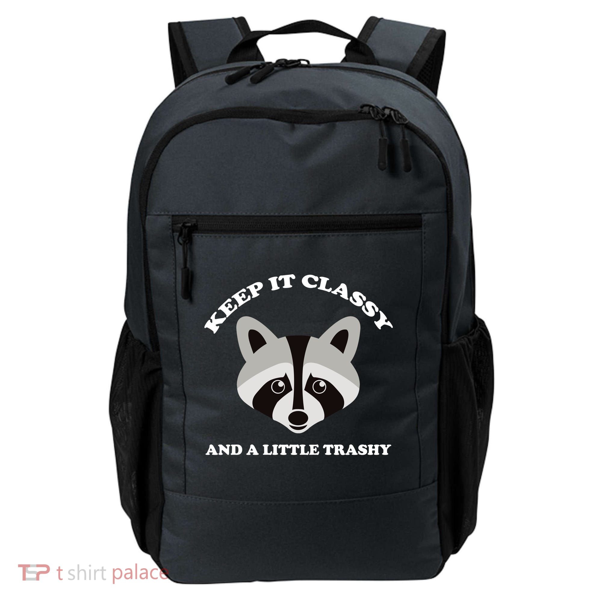 Keep It Classy And A Little Trashy Backpack