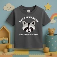 Keep It Classy And A Little Trashy Toddler T-Shirt thumb 3