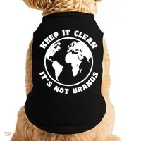 Keep It Clean It's Not Uranus Doggie Tank thumb 0