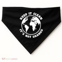 Keep It Clean It's Not Uranus USA-Made Doggie Bandana thumb 0