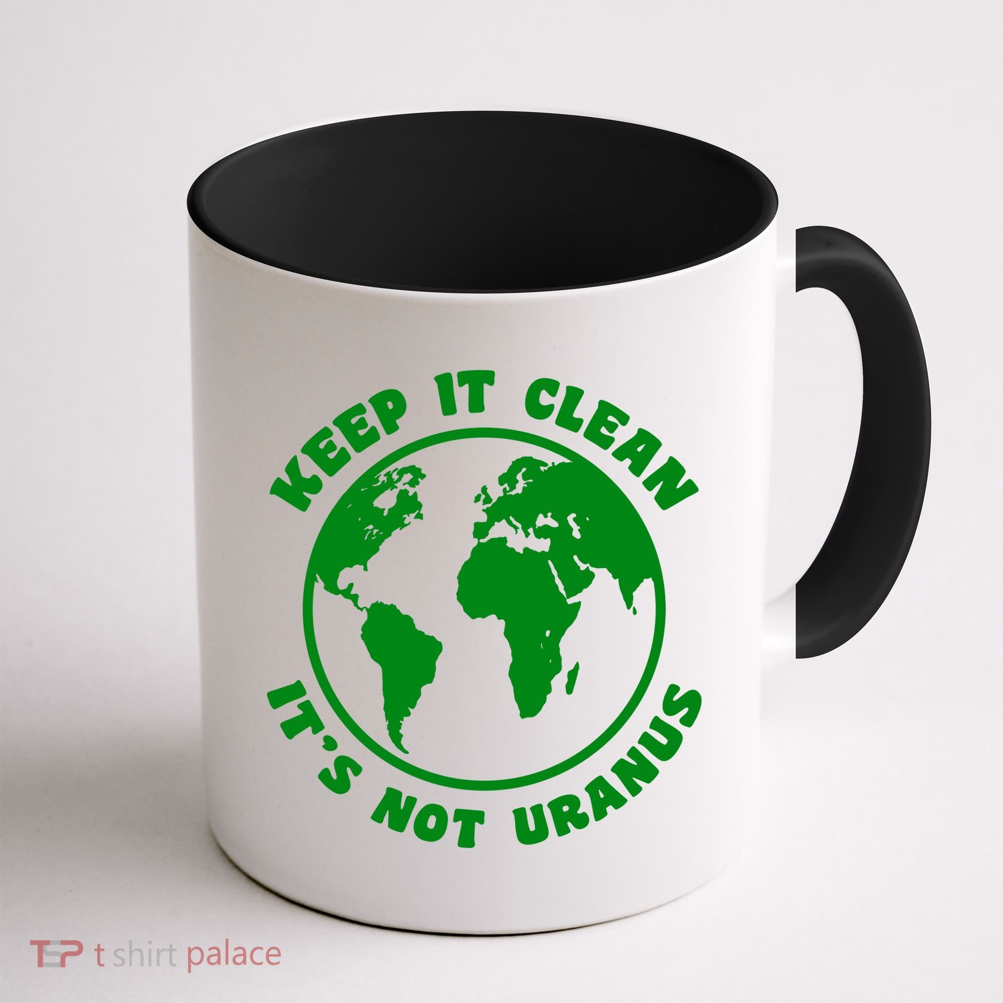 Keep It Clean It's Not Uranus Coffee Mug