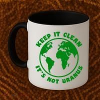 Keep It Clean It's Not Uranus Coffee Mug thumb 2