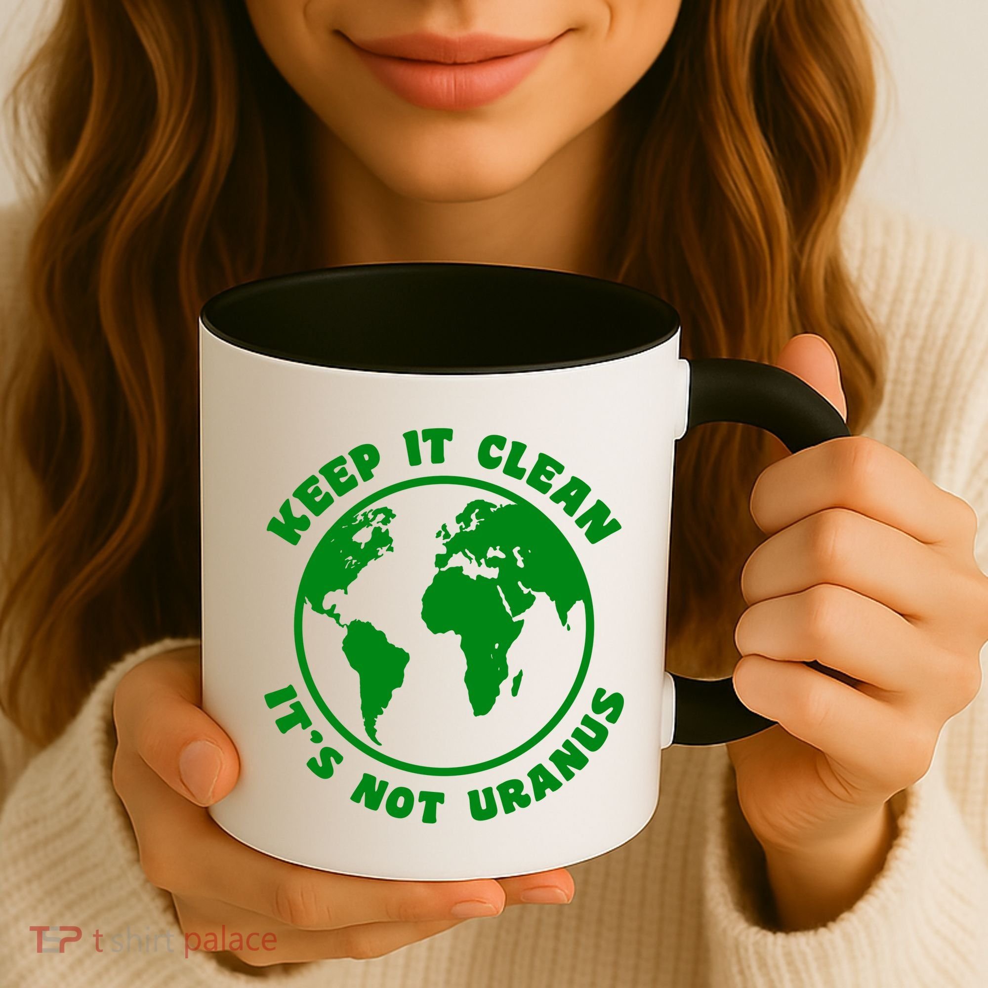 Keep It Clean It's Not Uranus Coffee Mug