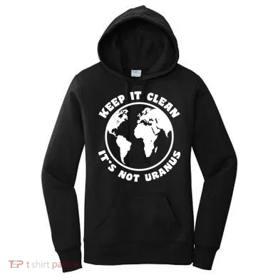 Keep It Clean It's Not Uranus Women's Hoodie