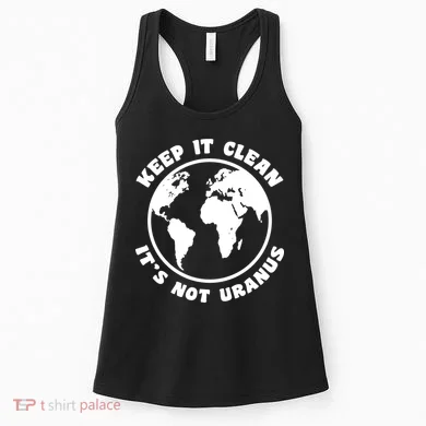 Keep It Clean It's Not Uranus Women's Tank Top