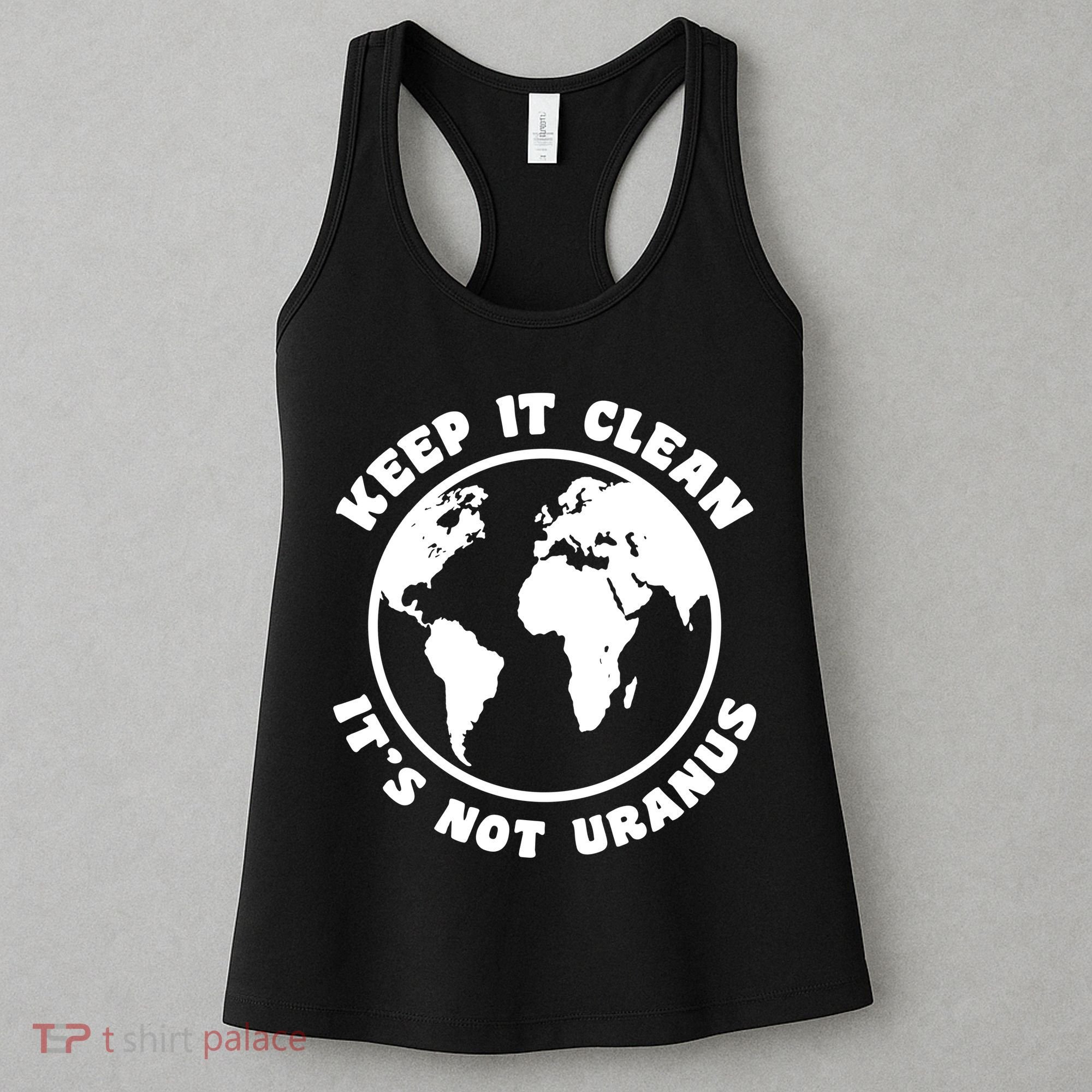 Keep It Clean It's Not Uranus Women's Tank Top