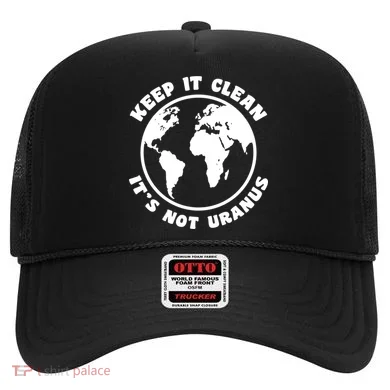 Keep It Clean It's Not Uranus Hat
