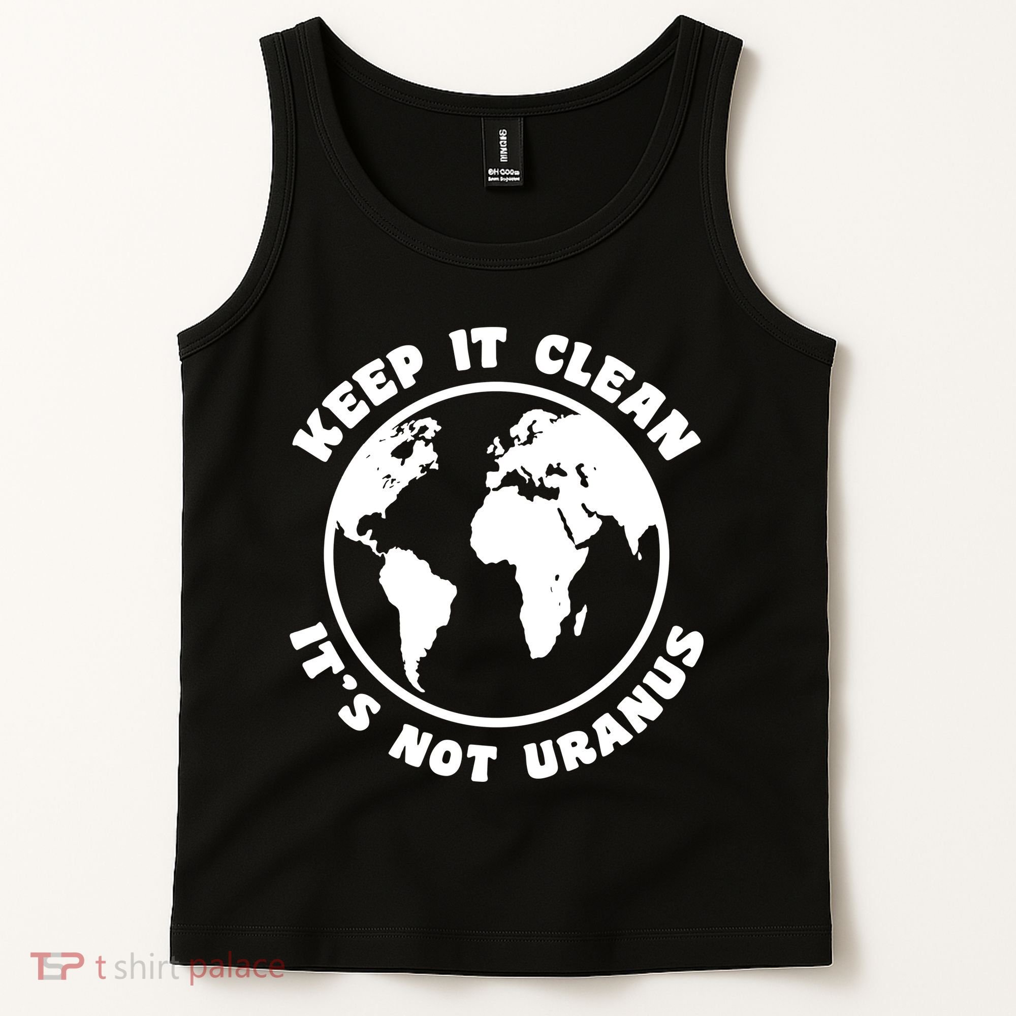 Keep It Clean It's Not Uranus Tank Top