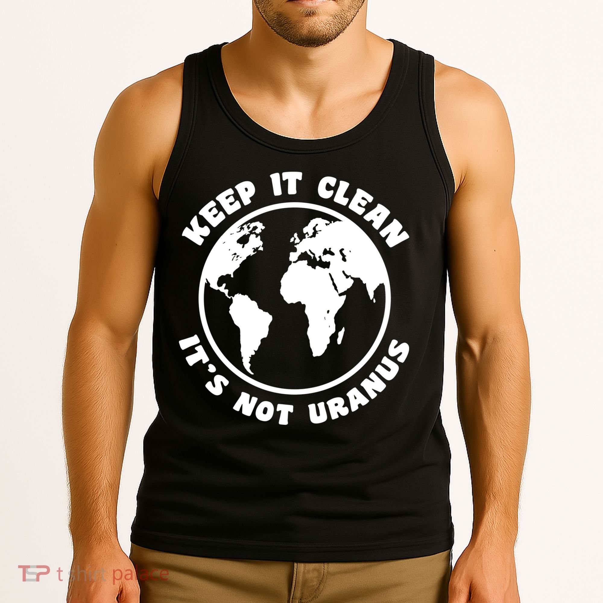 Keep It Clean It's Not Uranus Tank Top
