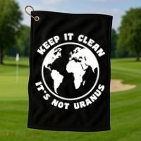 Keep It Clean It's Not Uranus Golf Towel thumb 1