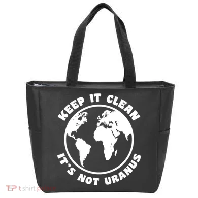 Keep It Clean It's Not Uranus Tote Bag
