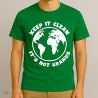 Keep It Clean It's Not Uranus T-Shirt thumb 3