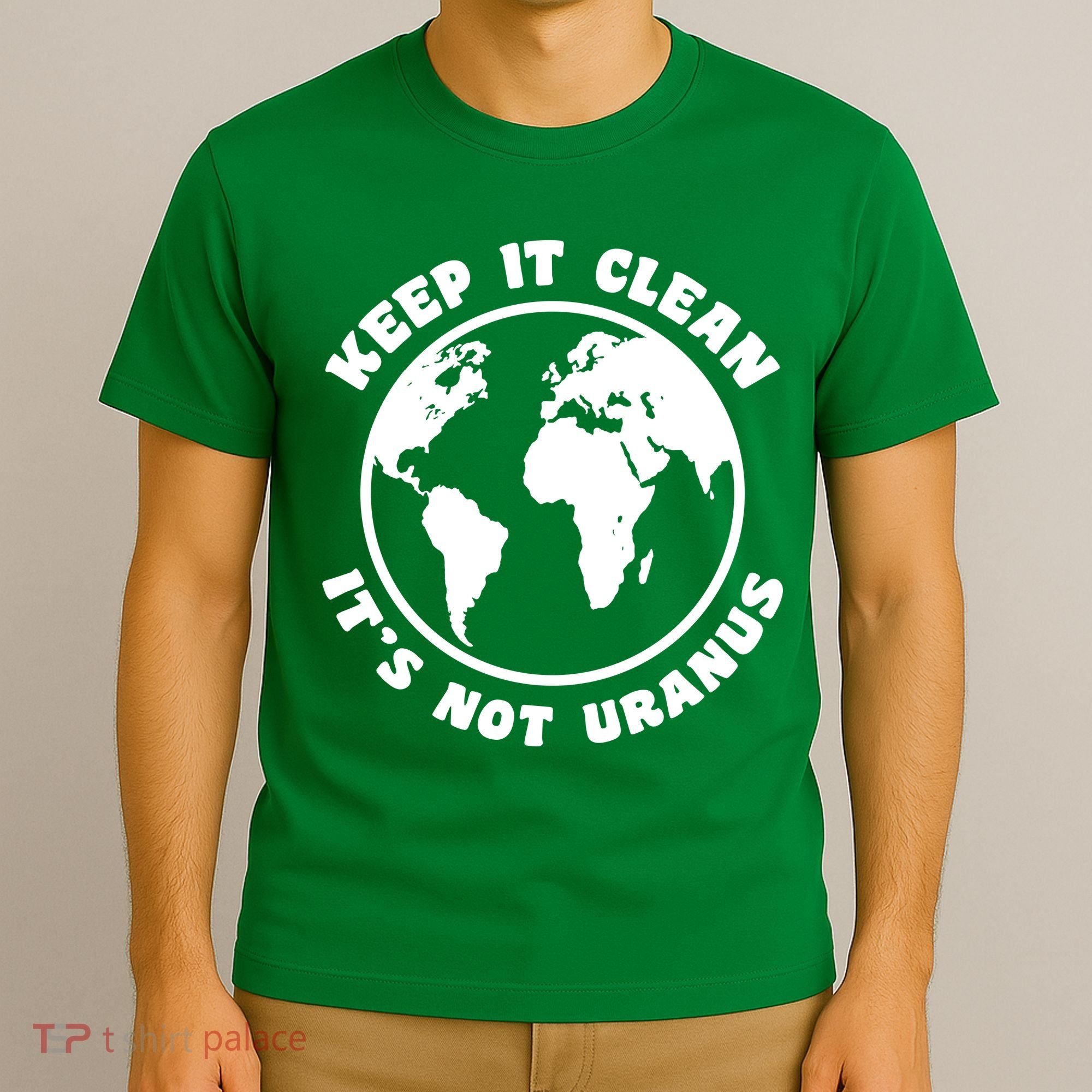 Keep It Clean It's Not Uranus T-Shirt