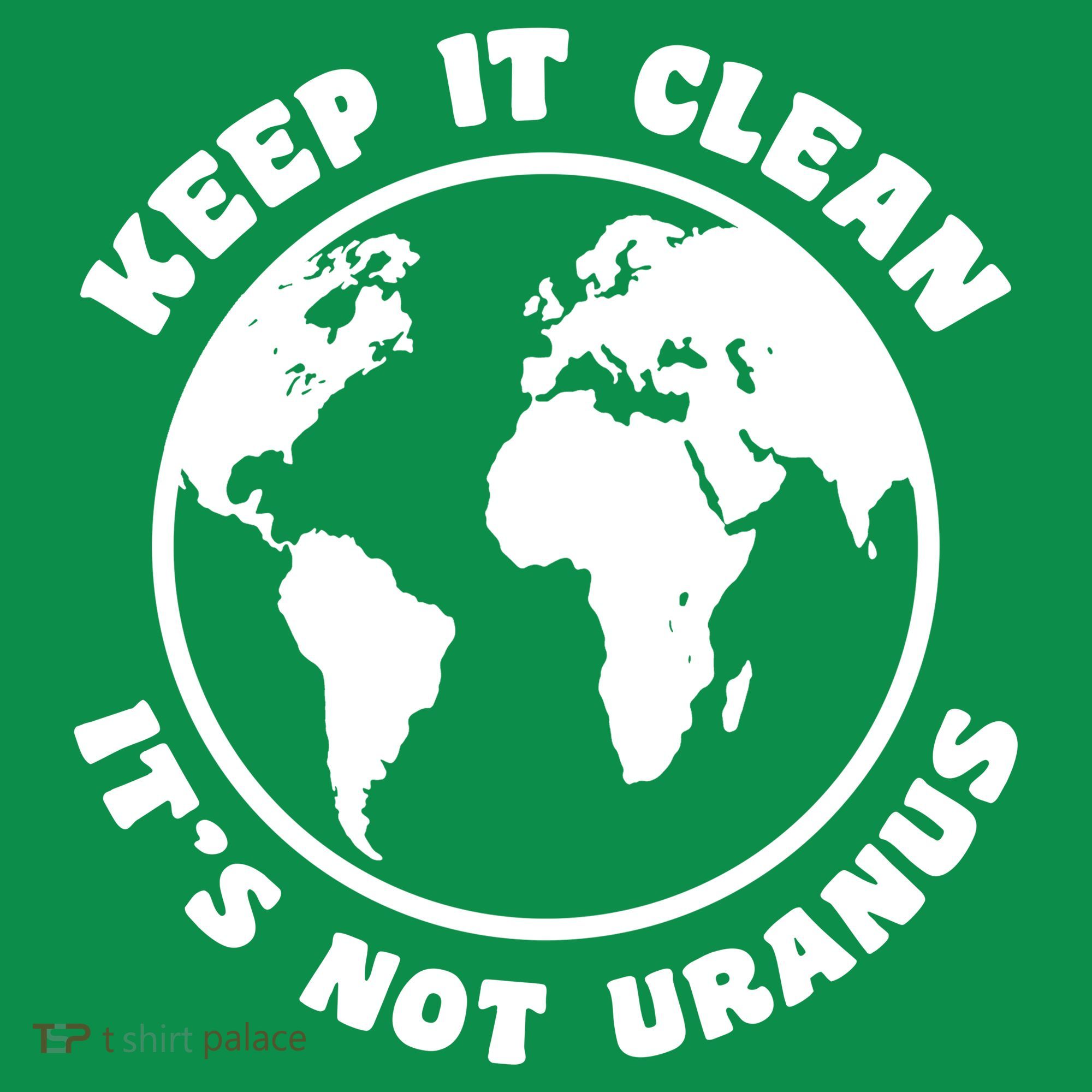 Keep It Clean It's Not Uranus Button