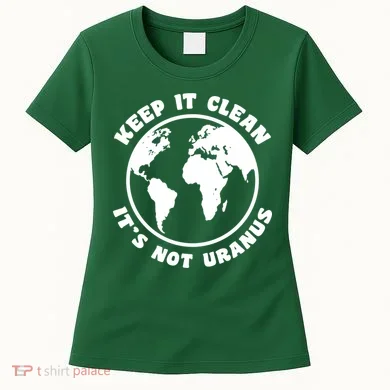 Keep It Clean It's Not Uranus Women's T-Shirt
