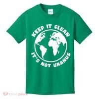 Keep It Clean It's Not Uranus Kids T-Shirt thumb 0