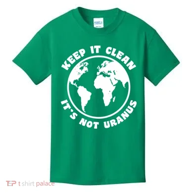 Keep It Clean It's Not Uranus Kids T-Shirt