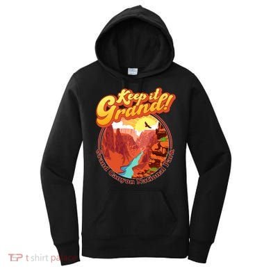Keep It Grand! Great Canyon National Park Women's Hoodie