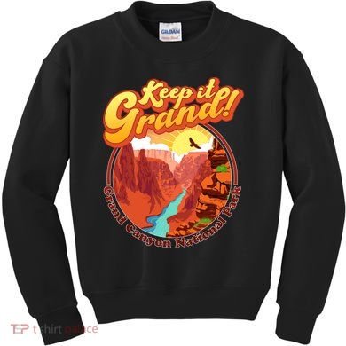 Keep It Grand! Great Canyon National Park Kids Sweatshirt
