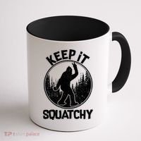 Keep It Squatchy  Coffee Mug thumb 1