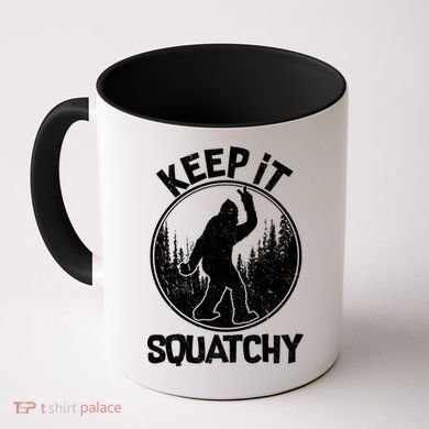 Keep It Squatchy  Coffee Mug