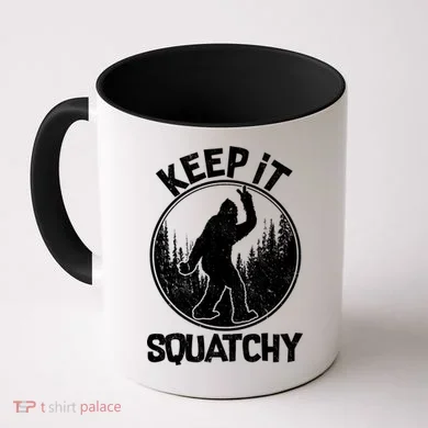 Keep It Squatchy  Coffee Mug
