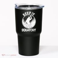 Keep It Squatchy  Tumbler thumb 0