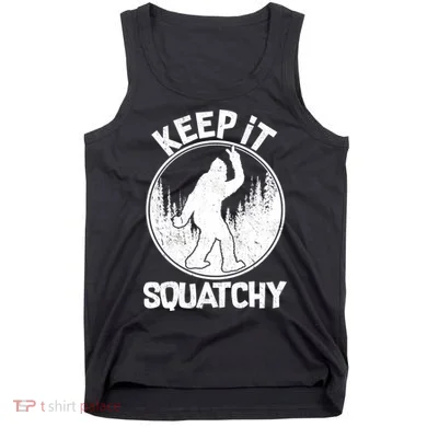 Keep It Squatchy  Tank Top
