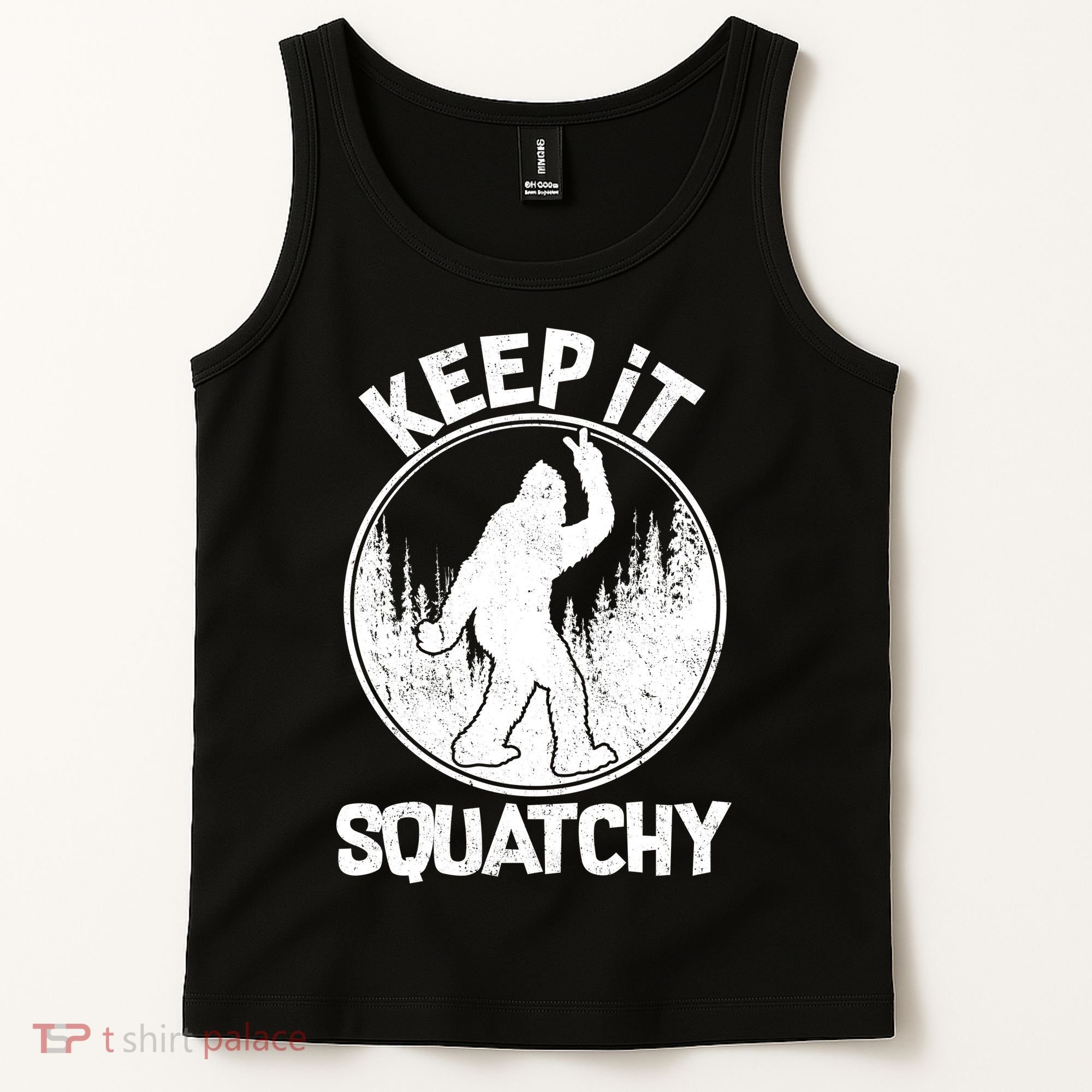 Keep It Squatchy  Tank Top