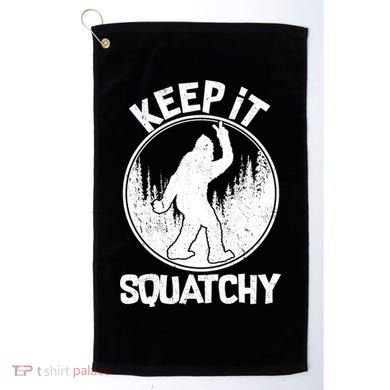 Keep It Squatchy  Golf Towel