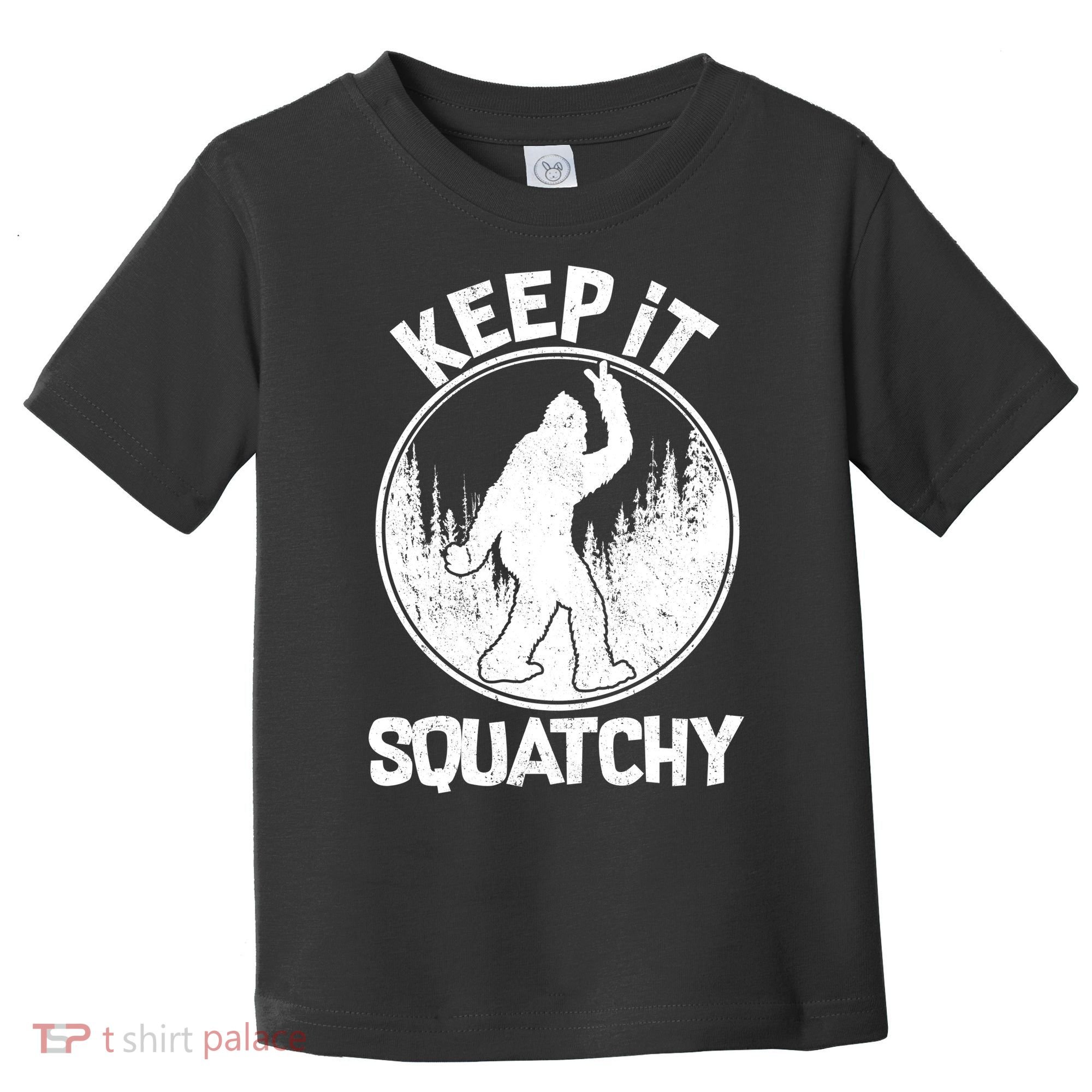 Keep It Squatchy  Toddler T-Shirt