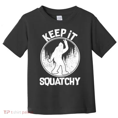 Keep It Squatchy Toddler T-Shirt