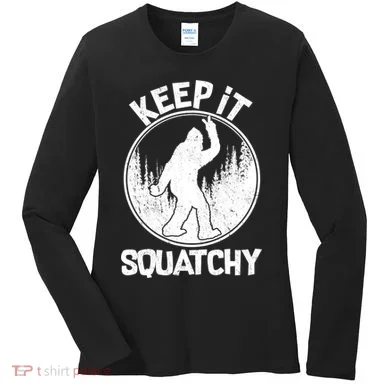 Keep It Squatchy  Women's Long Sleeve Shirt