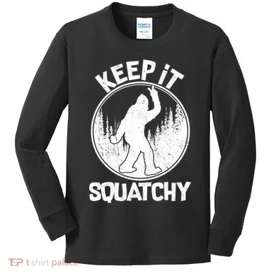 Keep It Squatchy  Kids Long Sleeve Shirt