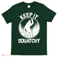 Keep It Squatchy  T-Shirt thumb 0
