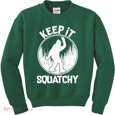 Keep It Squatchy  Kids Sweatshirt