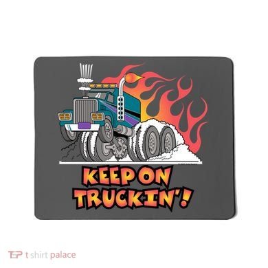 Keep on Truckin' Mousepad