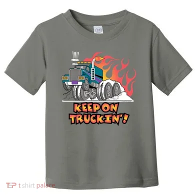 Keep on Truckin' Toddler T-Shirt