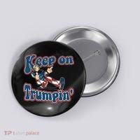 Keep On Trumpin' Pro Trump Button thumb 0