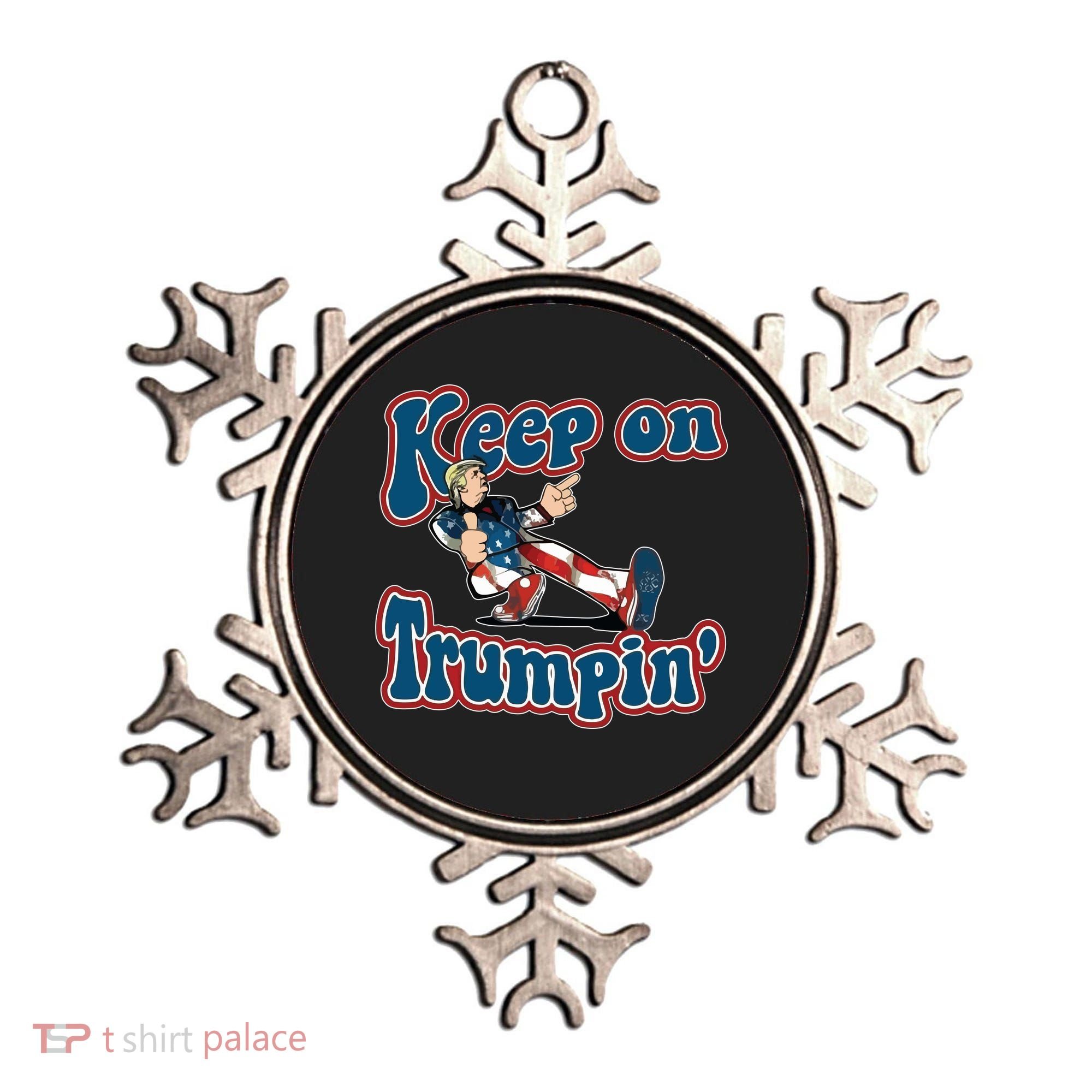Keep On Trumpin' Pro Trump Ornament