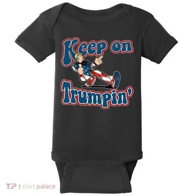 Keep On Trumpin' Pro Trump Baby Bodysuit