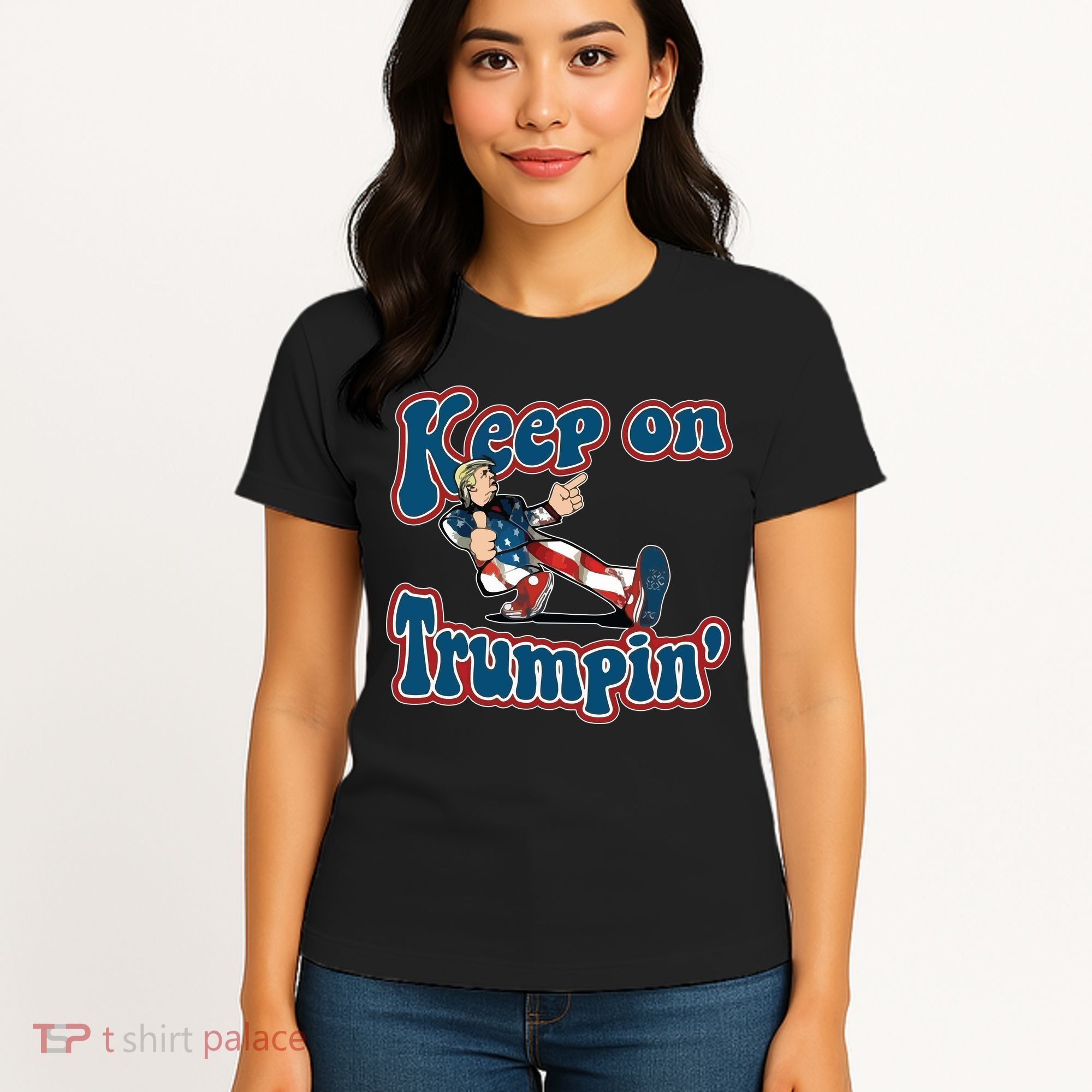 Keep On Trumpin' Pro Trump Women's T-Shirt