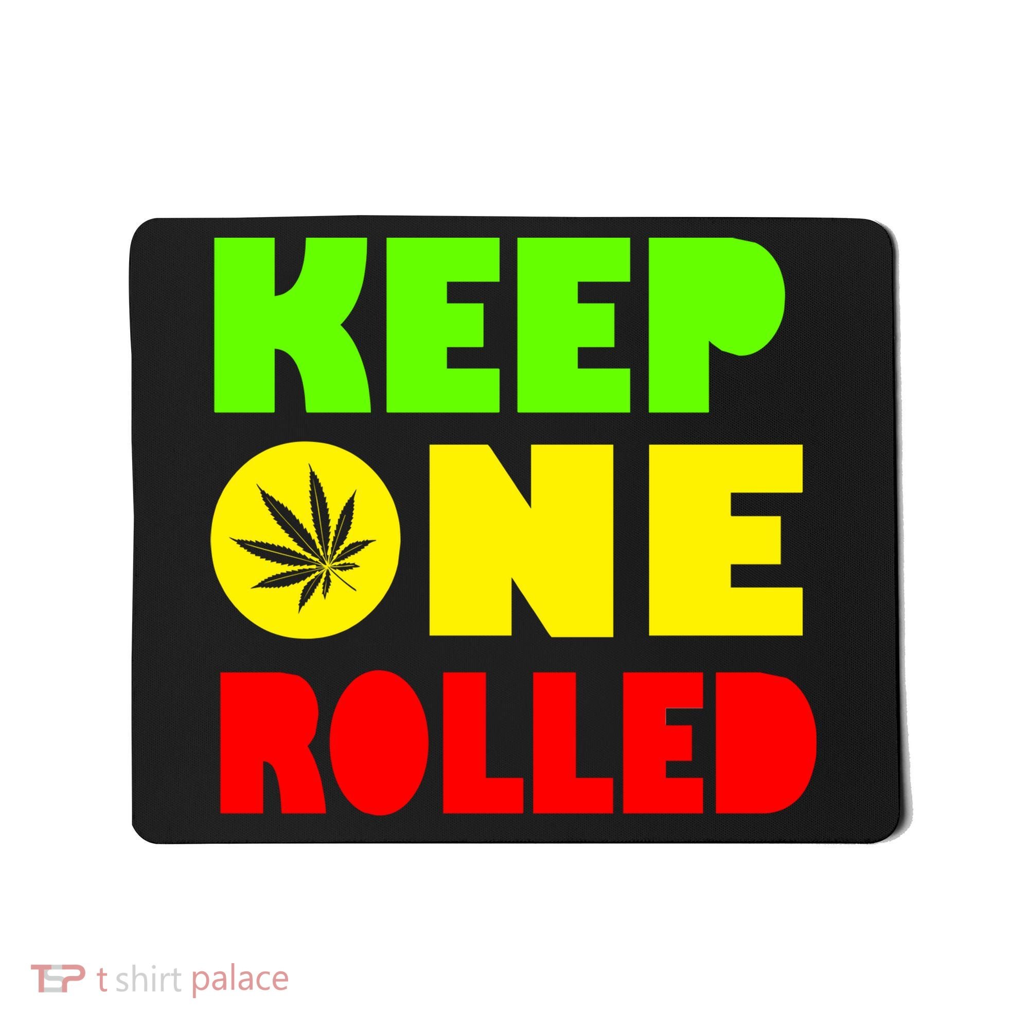 Keep One Rolled Mousepad