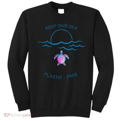 Keep Our Sea Plastic Free Sweatshirt