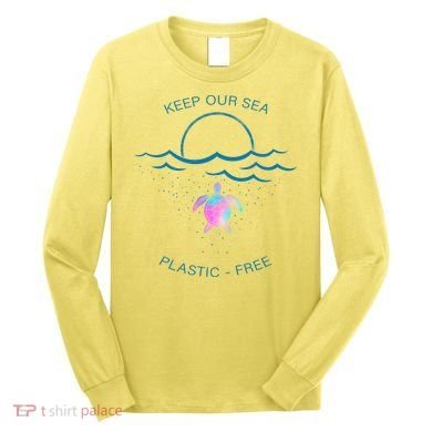 Keep Our Sea Plastic Free Long Sleeve Shirt