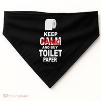 Keep Panic And Buy Toilet Paper USA-Made Doggie Bandana thumb 0
